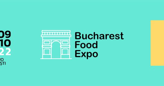 Prima editie a Bucharest Food Expo, cel mai mare eveniment dedicat industriei alimentare din Romania